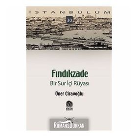 FINDIKZADE BIR SUR İÇI RÜYASI - ÖNER CIRAVOĞLU