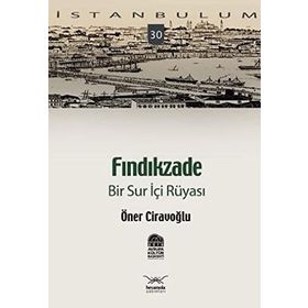 FINDIKZADE BIR SUR İÇI RÜYASI - ÖNER CIRAVOĞLU