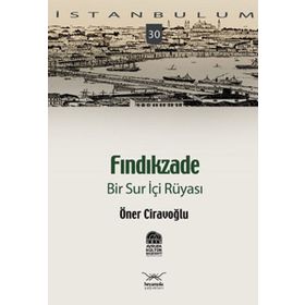 FINDIKZADE BIR SUR İÇI RÜYASI - ÖNER CIRAVOĞLU