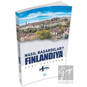 Finlandiya - Nasıl Başardılar - Maviçatı Yayınları
