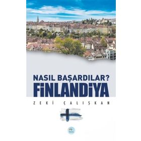 Finlandiya - Nasıl Başardılar - Maviçatı Yayınları