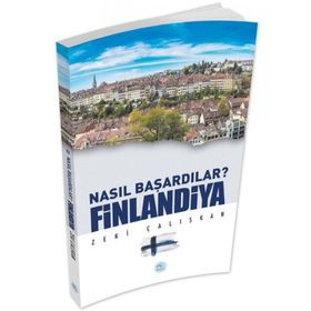 Finlandiya - Nasıl Başardılar - Maviçatı Yayınları