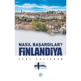 Finlandiya - Nasıl Başardılar - Maviçatı Yayınları