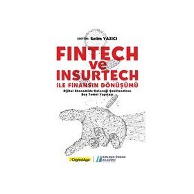 Fintech ve Insurtech ile Finansın Dönüşümü - Selim Yazıcı