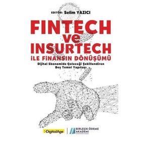 Fintech ve Insurtech ile Finansın Dönüşümü - Selim Yazıcı