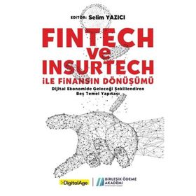 Fintech ve Insurtech ile Finansın Dönüşümü - Selim Yazıcı