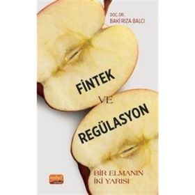 Fintek ve Regülasyon - Bir Elmanın İki Yarısı Nobel Bilimsel Eserler
