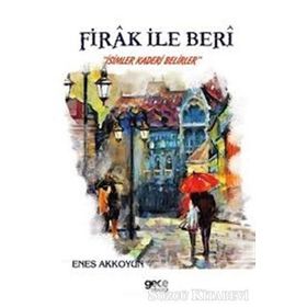 Firak ile Beri - Enes Akkoyun