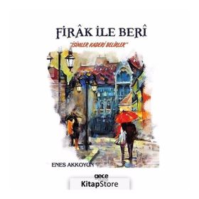 Firak ile Beri - Enes Akkoyun