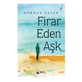 Firar Eden Aşk - Gökhan Özler