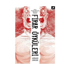 Firar Öyküleri - Adnan Gerger