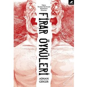 Firar Öyküleri - Adnan Gerger
