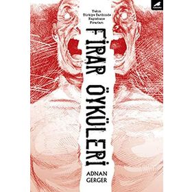 Firar Öyküleri - Adnan Gerger