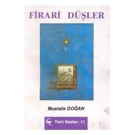 FIRARI DÜŞLER - MUSTAFA DOĞAN