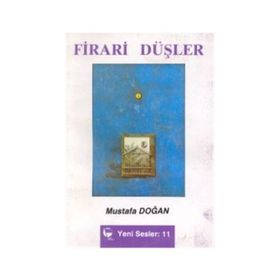 FIRARI DÜŞLER - MUSTAFA DOĞAN