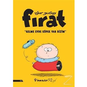 Fırat - Gelme Evde Köpek Var Bizim - Uğur Gürsoy