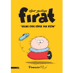 Fırat - Gelme Evde Köpek Var Bizim - Uğur Gürsoy