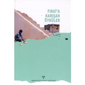 Fırat’a Karışan Öyküler - Nezih Başgelen