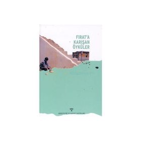 Fırat’a Karışan Öyküler - Nezih Başgelen