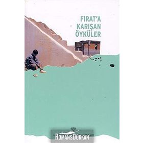 Fırat’a Karışan Öyküler - Nezih Başgelen