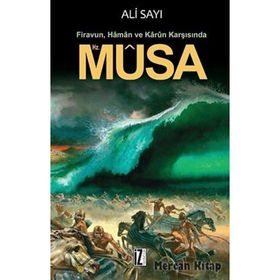 Firavun Haman Ve Karun Karşısında Hz. Musa