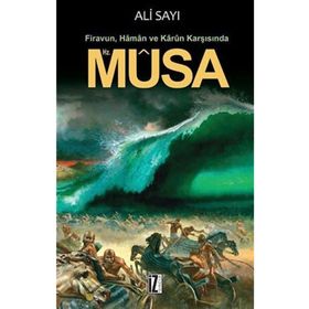Firavun Haman Ve Karun Karşısında Hz. Musa