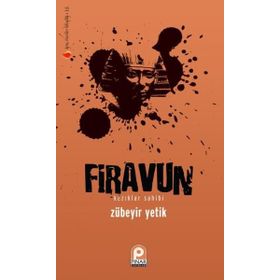FIRAVUN KAZIKLAR SAHIBI - ZÜBEYİR YETIK