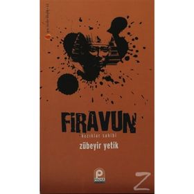 FIRAVUN KAZIKLAR SAHIBI - ZÜBEYİR YETIK