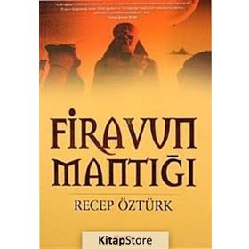FIRAVUN MANTIĞI - RECEP ÖZTÜRK