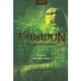 FIRAVUN SÜRGÜNDEN ÖLÜM TAHTINA DÖNÜŞ - KAREN ESSEX