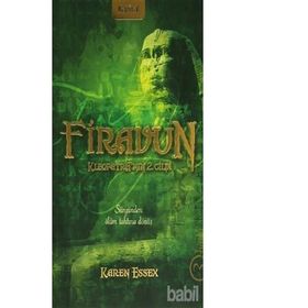 FIRAVUN SÜRGÜNDEN ÖLÜM TAHTINA DÖNÜŞ - KAREN ESSEX