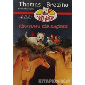 FIRAVUN`U KIM KAÇIRDI AJAN KÖPEK BELLO BOND CILT: 2 - THOMAS BREZINA
