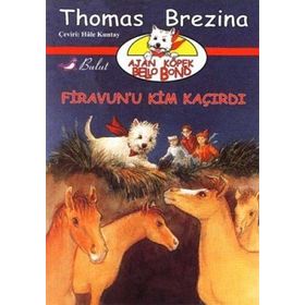 FIRAVUN`U KIM KAÇIRDI AJAN KÖPEK BELLO BOND CILT: 2 - THOMAS BREZINA