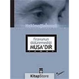 Firavunun Öldüremediği Musa'dır - Hekimoğlu İsmail