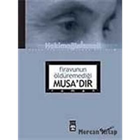Firavunun Öldüremediği Musa'dır - Hekimoğlu İsmail