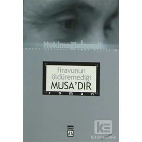 Firavunun Öldüremediği Musa'dır - Hekimoğlu İsmail