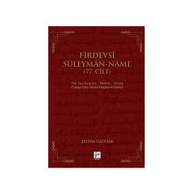 Firdevsi Süleyman Name (77.Cilt) - Zeliha Gaddar