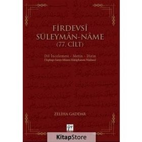 Firdevsi Süleyman Name (77.Cilt) - Zeliha Gaddar