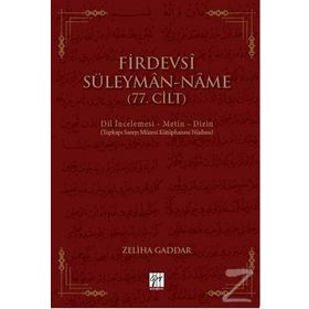 Firdevsi Süleyman Name (77.Cilt) - Zeliha Gaddar