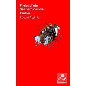 Firdevsi’nin Şahname’sinde Kürtler-Seccat Aydınlu