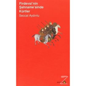 Firdevsi’nin Şahname’sinde Kürtler-Seccat Aydınlu