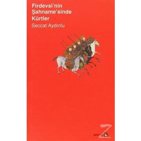 Firdevsi’nin Şahname’sinde Kürtler-Seccat Aydınlu