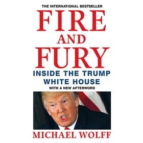 Fire and Fury - Michael Wolff
