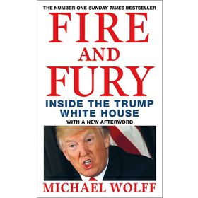 Fire and Fury - Michael Wolff