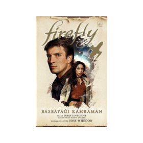 Firefly: Basbayağı Kahraman - Nancy Holder