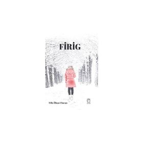 Firig - Filiz İlhan Ulucan