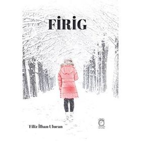 Firig - Filiz İlhan Ulucan