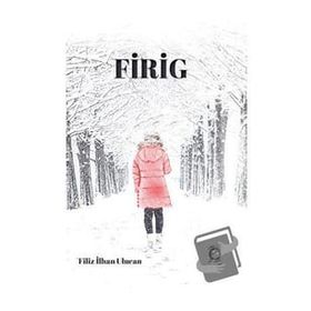 Firig - Filiz İlhan Ulucan