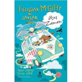 Fırıldak McGifty ve Laklak Sam: Uçuş Zamanı - Tracey Corderoy