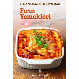 Fırın Yemekleri - Leman Cılızoğlu Eryılmaz